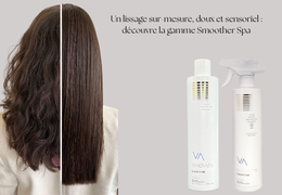 Un lissage sur-mesure, doux et sensoriel : découvre la gamme Smoother Spa