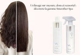 Un lissage sur-mesure, doux et sensoriel : découvre la gamme Smoother Spa